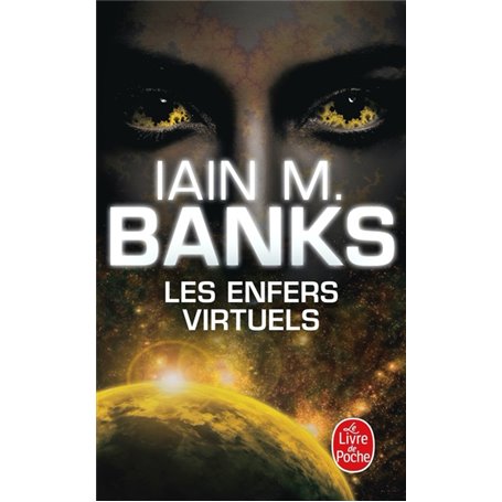 Les Enfers virtuels (Cycle de la Culture, Tome 8)