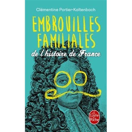 Embrouilles familiales de l'histoire de France