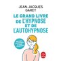 Le Grand Livre de l'hypnose et de l'auto-hypnose