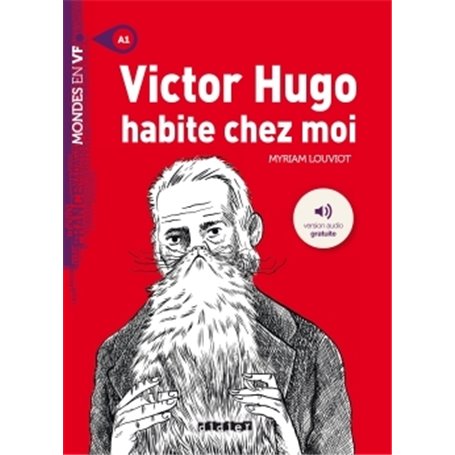 Mondes en VF - Victor Hugo habite chez moi - Niv. A1 - Livre + mp3