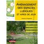 Aménagement des espaces ludiques et aires de jeux