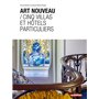 Art nouveau / Cinq villas et hôtels particuliers