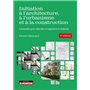 Initiation à l'architecture, à l'urbanisme et à la construction