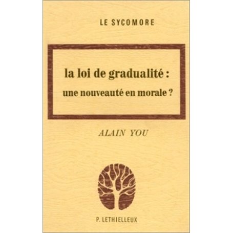 La loi de gradualité : une nouveauté en morale?