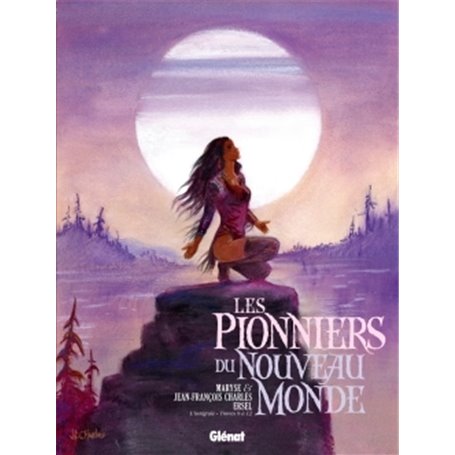 Les Pionniers du nouveau monde - Intégrale T09 à T12