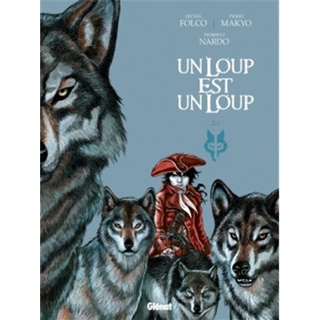 Un loup est un loup - Tome 02