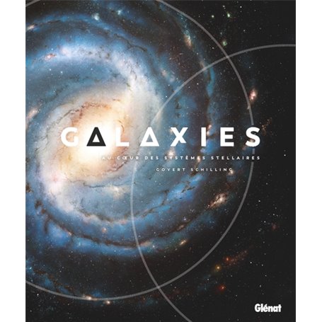 Galaxies, au coeur des systèmes stellaires