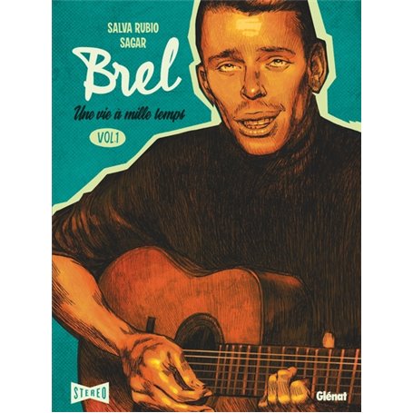 Brel : une vie à mille temps - Tome 01