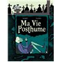 Ma Vie Posthume - Intégrale