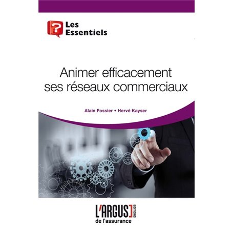 Animer efficacement ses réseaux commerciaux