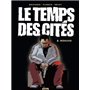 Le Temps des cités - Tome 03