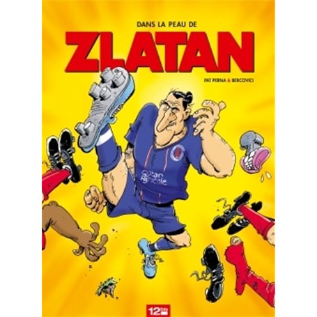 Dans la peau de Zlatan - Tome 01