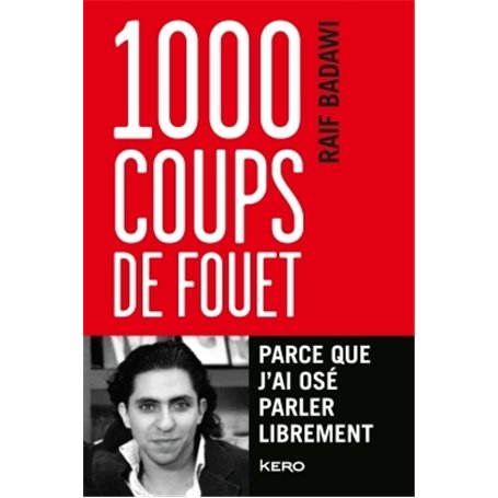 1 000 coups de fouet, parce que j'ai osé parler librement