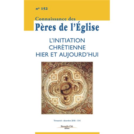 Connaissance des Pères de l'Eglise n°152
