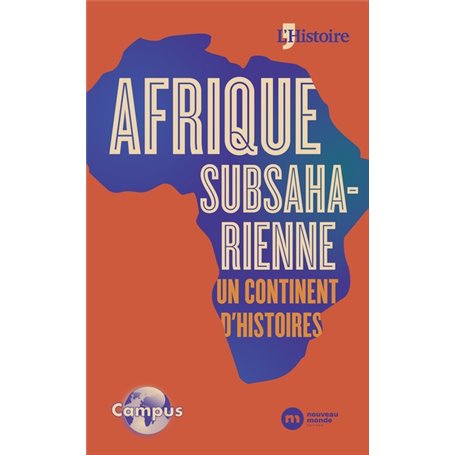 Campus£ Afrique subsaharienne, un continent d'histoires