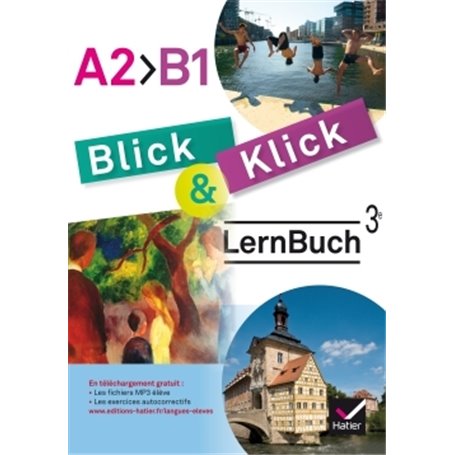 Blick und Klick - Allemand 3e année LV2 Éd. 2017 - Cahier Manuel de l'élève