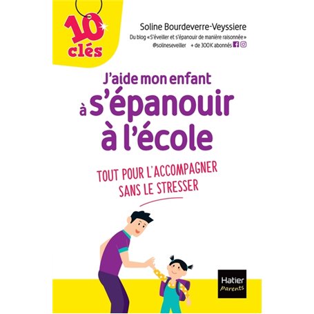 J'aide mon enfant à s'épanouir à l'école
