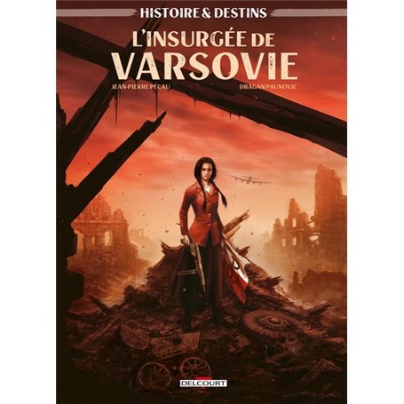 Histoire et Destins - L'Insurgée de Varsovie