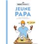 Le guide des parents imparfaits : Jeune papa