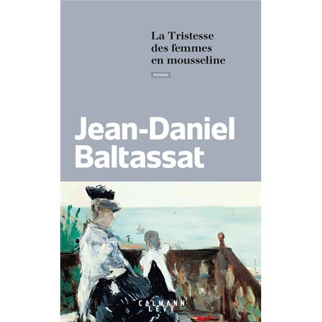 La Tristesse des femmes en mousseline