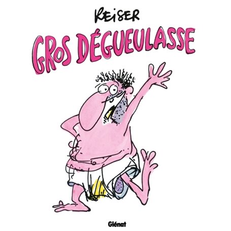 Gros dégueulasse