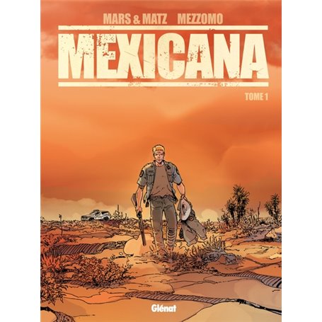 Mexicana - Tome 01
