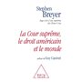 LA COUR SUPREME, LE DROIT AMERICAIN ET LE MONDE