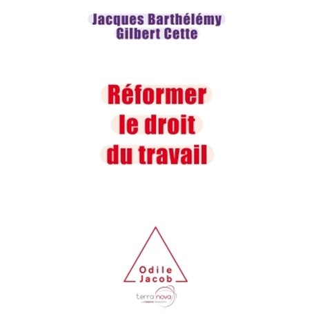 Réformer le droit du travail