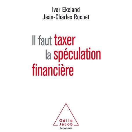 Il faut taxer la spéculation financière