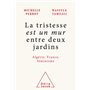 La tristesse est un mur entre deux jardins