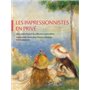 Les Impressionnistes en privé. Cent chefs-d'oeuvre de collections particulières