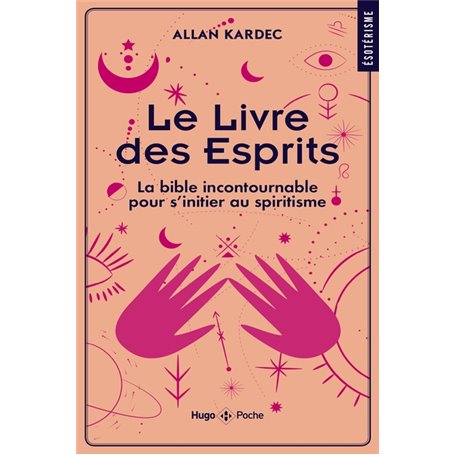 Le livre des Esprits - La Bible incontournable pour s'initier au spiritisme