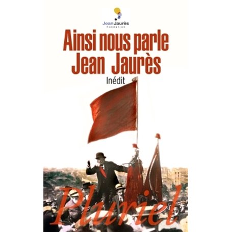 Ainsi nous parle Jean Jaurès