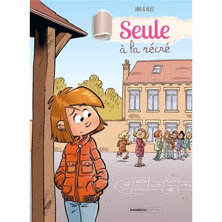 Seule à la récré - tome 01