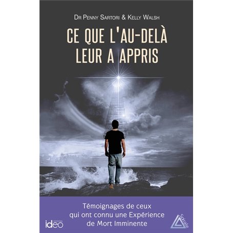 Ce que l'au-delà leur a appris