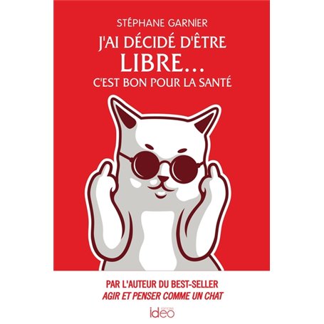 J'ai décidé d'être libre... C'est bon pour la santé