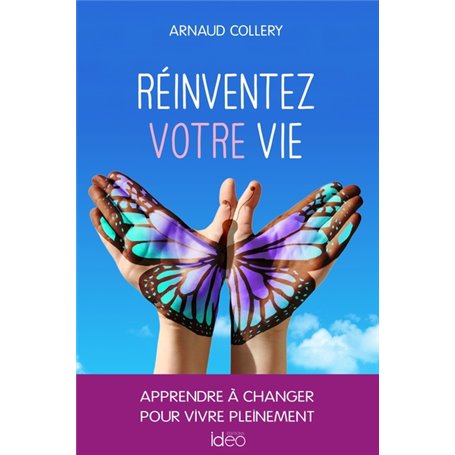 Réinventez votre vie