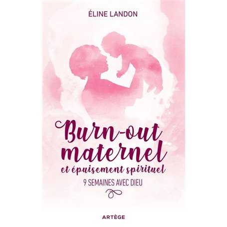 Burn-out maternel et épuisement spirituel