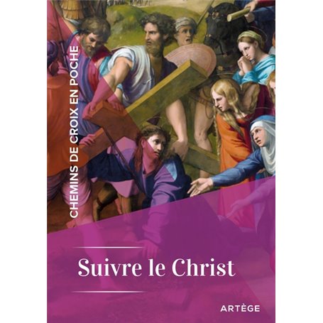 Chemins de croix en poche - Suivre le Christ