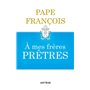 A mes frères prêtres