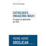 Catholiques, engageons-nous !