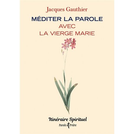 Méditer la Parole avec la Vierge Marie