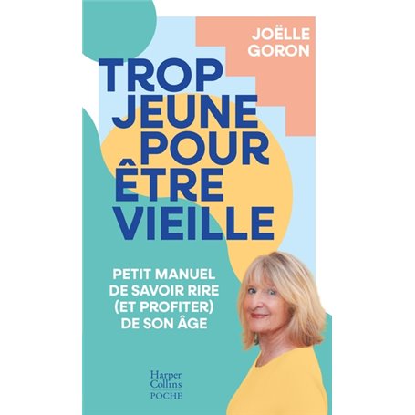 Trop jeune pour être vieille