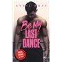 Be My Last Dance