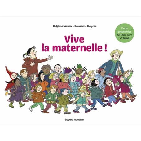 Vive la Maternelle !