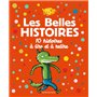 Les Belles Histoires 10 histoires à lire et à relire