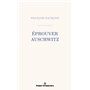 Éprouver Auschwitz