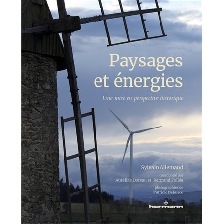 Paysages et énergies, une mise en perspective historique