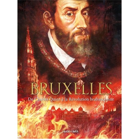 Bruxelles T2, De Charles Quint à la Révolution brabançonne