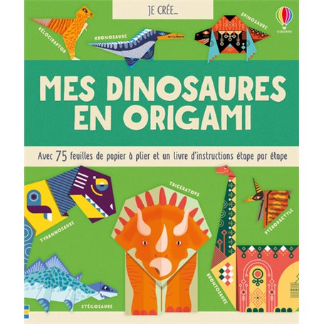 Je crée... Mes dinosaures en origami